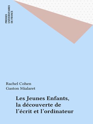 cover image of Les Jeunes Enfants, la découverte de l'écrit et l'ordinateur